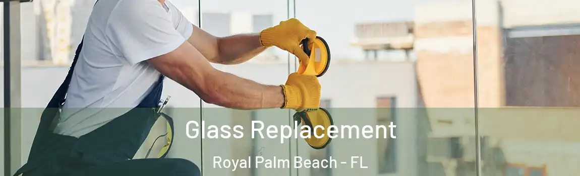 Glass Replacement Royal Palm Beach - FL