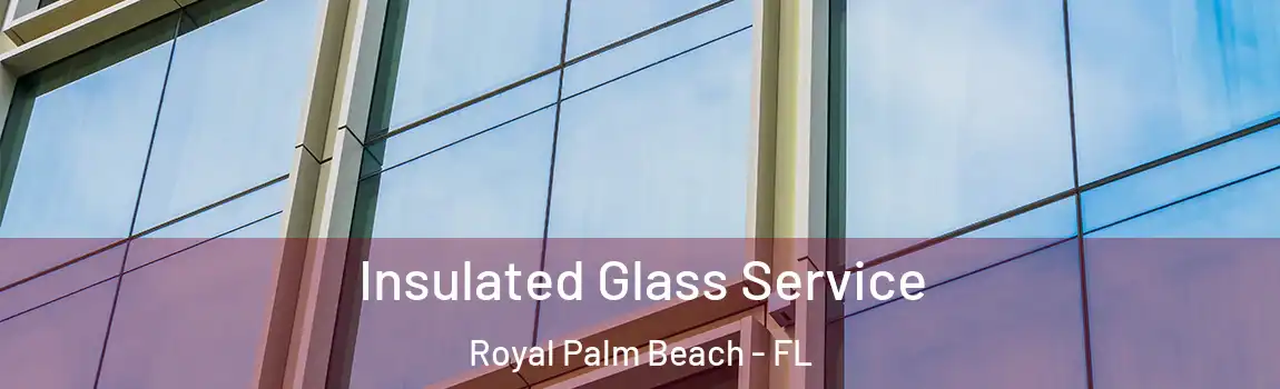  Insulated Glass Service Royal Palm Beach - FL